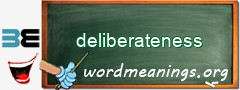 WordMeaning blackboard for deliberateness